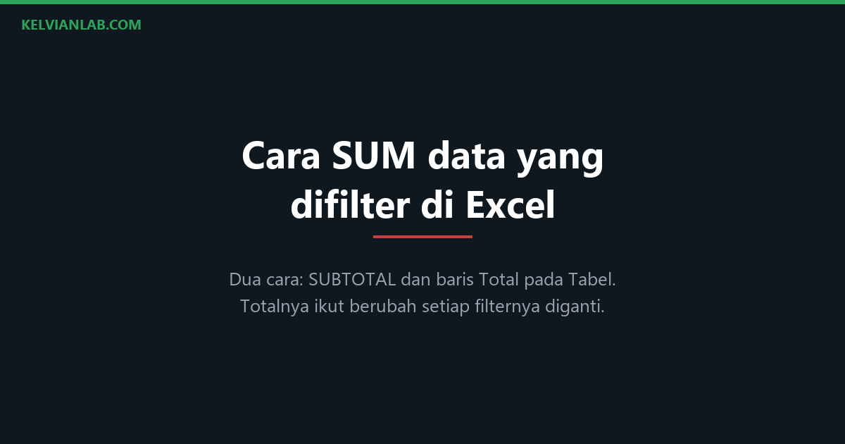 Cara SUM data yang difilter di Excel
